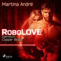 Robolove #2 - Operation: Copper Blood