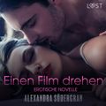 Einen Film drehen - Erotische Novelle