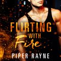 Flirting with Fire (Saving Chicago 1)