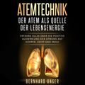 Atemtechnik - Der Atem als Quelle der Lebensenergie