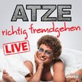 Atze Schröder Live - Richtig fremdgehen