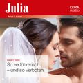 So verführerisch - und so verboten (Julia 2441)