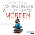 Das Kind in mir will achtsam morden