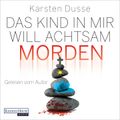 Das Kind in mir will achtsam morden