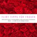 Flirt Tipps für Frauen