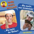 Wie backt der Bäcker? / Wie macht man Schokolade?