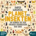 Planet der Insekten: Zu Besuch bei den wahren Herrschern der Erde