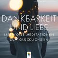 Dankbarkeit und Liebe