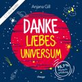 Danke, liebes Universum