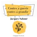 Contes à guérir, contes à grandir