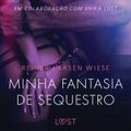 Minha fantasia de sequestro - Um conto erótico