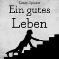 Ein gutes Leben