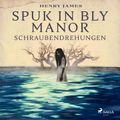 Spuk in Bly Manor - Schraubendrehungen