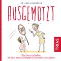 Ausgemotzt