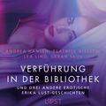 Verführung in der Bibliothek – und drei andere erotische Erika Lust-Geschichten