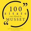 100 Zitate von Alfred de Musset