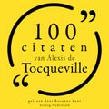 100 citaten van Alexis de Tocqueville