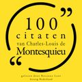 100 citaten van Charles-Louis de Montesquieu