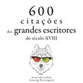 600 citações de grandes escritores do século 18