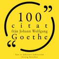 100 citat från Johann Wolfgang Goethe