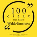 100 citat från Ralph Waldo Emerson