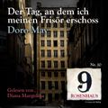 Der Tag, an dem ich meinen Frisör erschoss - Rosenhaus 9 - Nr.10