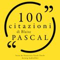 100 citazioni di Blaise Pascal