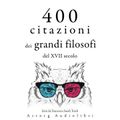 400 citazioni dei grandi filosofi del XVII secolo