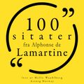 100 sitater fra Alphonse de Lamartine