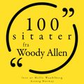 100 sitater fra Woody Allen