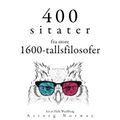 400 sitater fra store 1600-tallsfilosofer