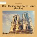 Der Glöckner von Notre-Dame Buch 1