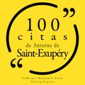 100 citas de Antoine de Saint Exupéry