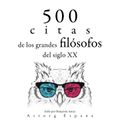 500 citas de los grandes filósofos del siglo XX