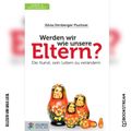 Werden wir wie unsere Eltern?