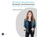 Starker Selbstwert - Starkes Unternehmen