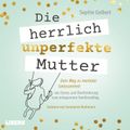 Die herrlich unperfekte Mutter