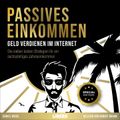 Passives Einkommen - Geld verdienen im Internet