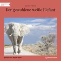 Der gestohlene weiße Elefant