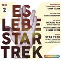 Es lebe Star Trek: Das Hörbuch - Teil 2