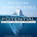 Entdecke Dein verborgenes Potential - Kennst Du Dich wirklich?