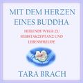 Mit dem Herzen eines Buddha