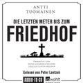 Die letzten Meter bis zum Friedhof