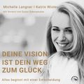 Deine Vision ist dein Weg zum Glück