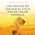 Las noches en las que el cielo era de color naranja