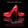 En tus brazos... y huir de todo mal, I. Seducción