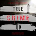 True Crime UK