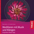 Meditieren mit Musik und Klängen