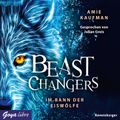 Beast Changers. Im Bann der Eiswölfe [Band 1 (Ungekürzt)]