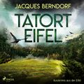 Tatort Eifel - Kurzkrimis aus der Eifel (Ungekürzt)